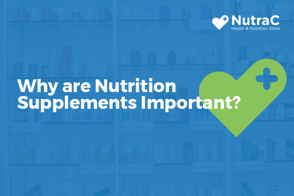 Why are nutrition supplements important?